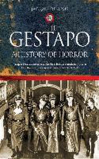 The Gestapo: A History of Horror