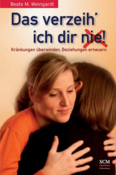 Das verzeih’ ich Dir (nie)!
