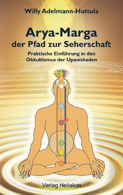 Arya-Marga, der Pfad zur Seherschaft