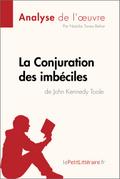 La Conjuration des imbéciles de John Kennedy Toole (Analyse de l’oeuvre)