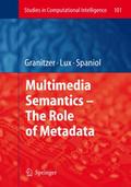 Multimedia Semantics: The Role of Metadata