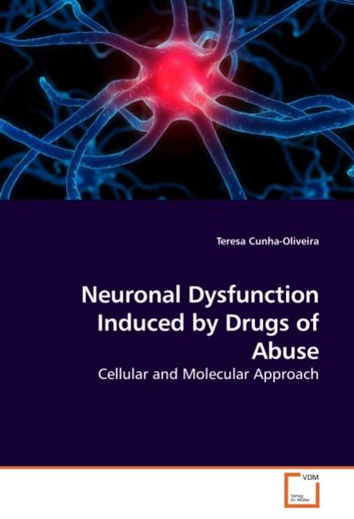 Neuronal Dysfunction Induced by Drugs of Abuse