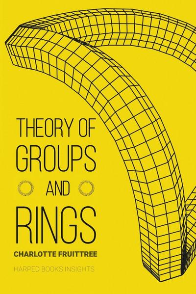 Theory of Groups and Rings