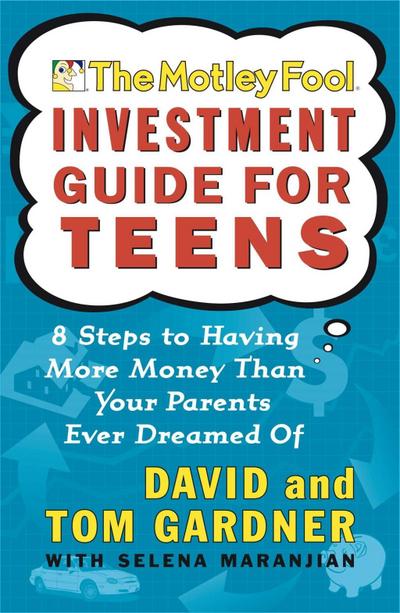 The Motley Fool Investment Guide for Teens