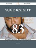 Suge Knight 83 Success Secrets - 83 Most Asked Questions On Suge Knight - What You Need To Know