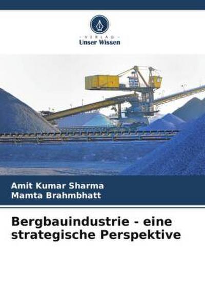 Bergbauindustrie - eine strategische Perspektive