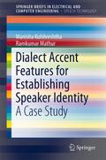 Dialect Accent Features for Establishing Speaker Identity