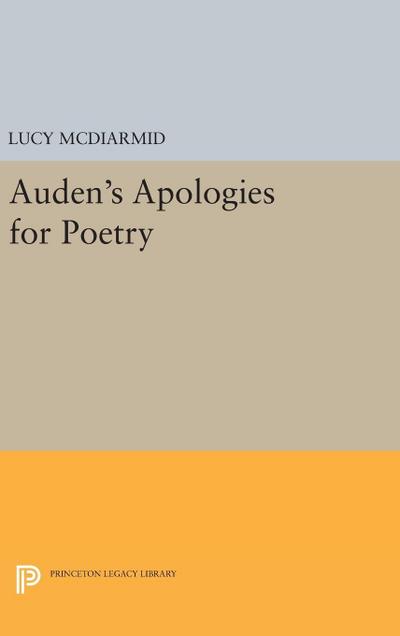 Auden’s Apologies for Poetry