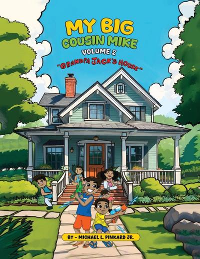 MY BIG COUSIN MIKE VOLUME 2 GRANDPA JACK’S HOUSE