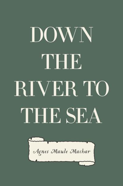 Down the River to the Sea