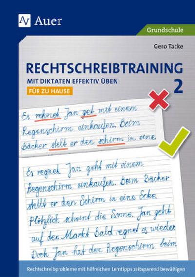 Rechtschreibtraining - Mit Diktaten effektiv üben 2. Klasse, für zu Hause