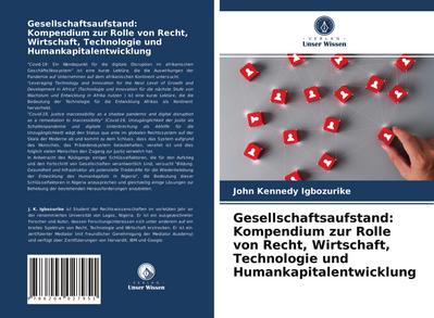 Gesellschaftsaufstand: Kompendium zur Rolle von Recht, Wirtschaft, Technologie und Humankapitalentwicklung