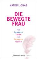 Die bewegte Frau