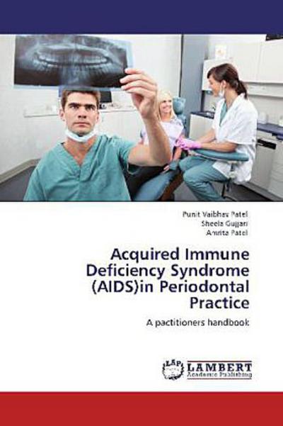 Acquired Immune Deficiency Syndrome (AIDS)in Periodontal Practice