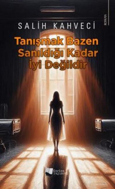 Tanismak Bazen Sanildigi Kadar Iyi Degildir