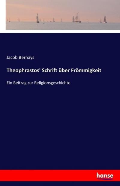 Theophrastos’ Schrift über Frömmigkeit