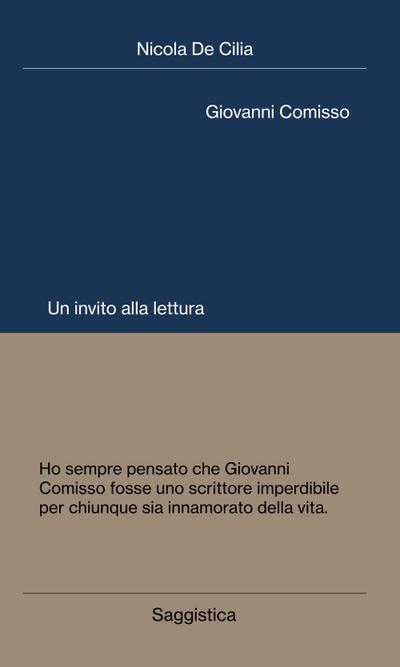 De Cilia, N: Giovanni Comisso. Un invito alla lettura