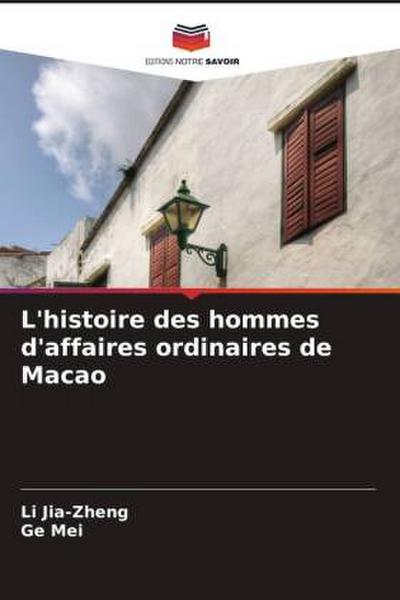 L’histoire des hommes d’affaires ordinaires de Macao