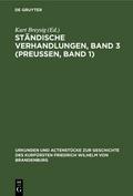 Ständische Verhandlungen ; Bd.3.(Preußen ; Bd.1)
