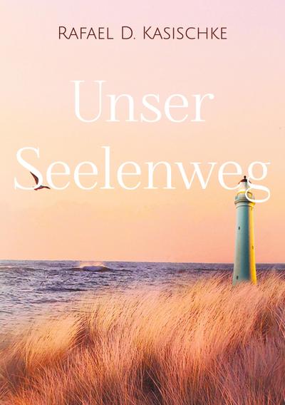Unser Seelenweg