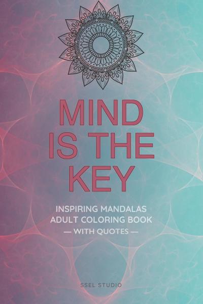 Mind is the Key - Inspiring Mandalas