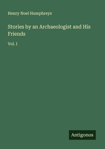 Stories by an Archaeologist and His Friends