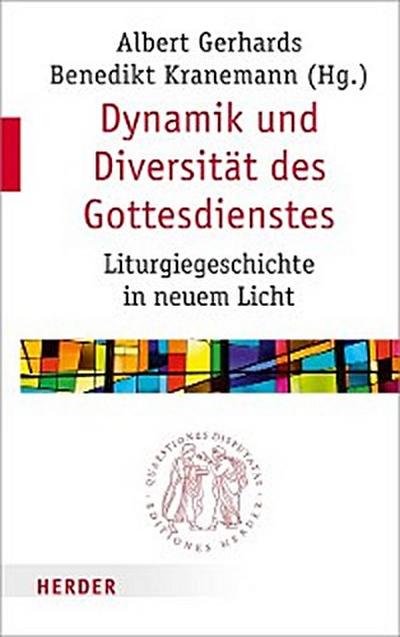 Dynamik und Diversität des Gottesdienstes