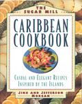 Sugar Mill Caribbean Cookbook
