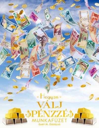 Hogyan Válj Pénzzé Munkafüzet - How To Become Money Workbook Hungarian