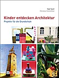 Kinder entdecken Architektur