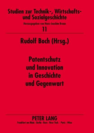 Patentschutz und Innovation in Geschichte und Gegenwart