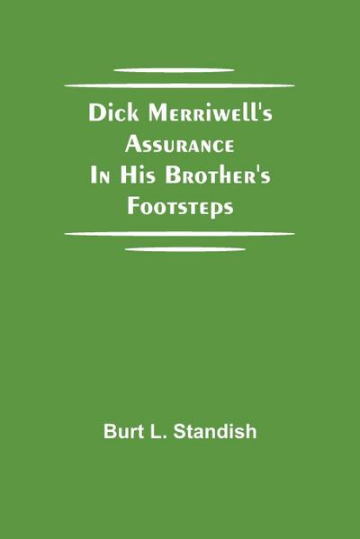 Dick Merriwell’S Assurance In His Brother’S Footsteps