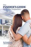 The Insider’s Guide to Home Inspection