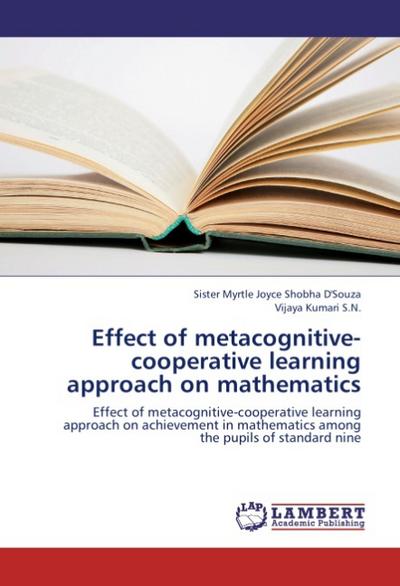 Effect of metacognitive-cooperative learning approach on mathematics