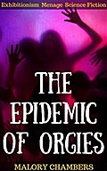 The Epidemic of Orgies