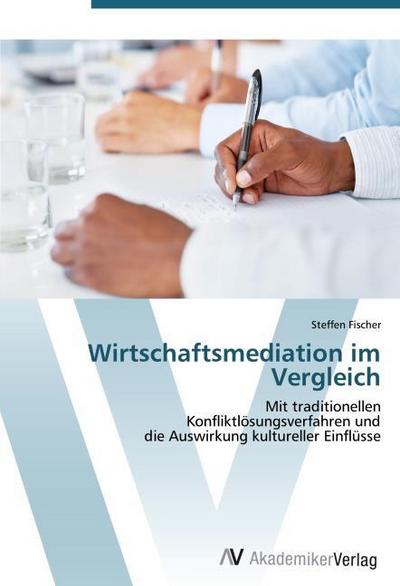 Wirtschaftsmediation im Vergleich