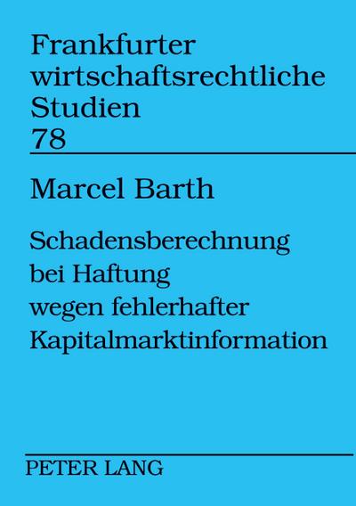 Schadensberechnung bei fehlerhafter Kapitalmarktinformation