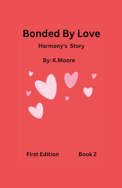 Bonded By Love (Harmony’s Story)