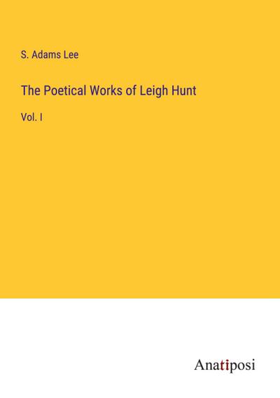 The Poetical Works of Leigh Hunt