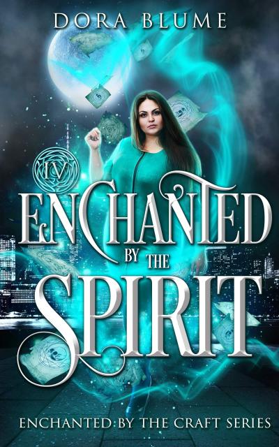 Enchanted by the Spirit (Enchanted by the Craft, #4)
