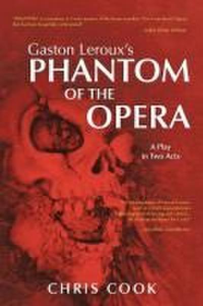 Gaston Leroux’s PHANTOM OF THE OPERA