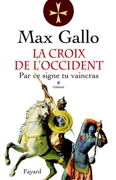La Croix de l’Occident, tome 1
