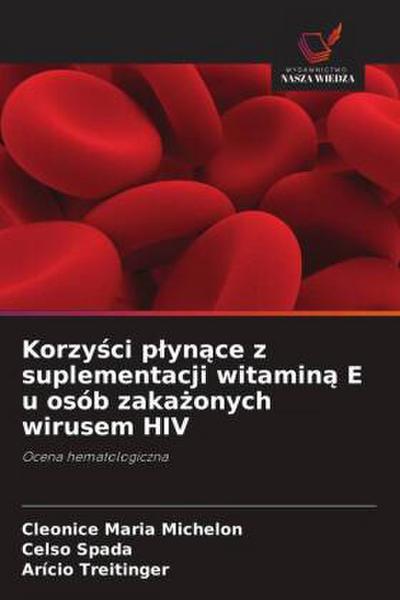 Korzy¿ci p¿yn¿ce z suplementacji witamin¿ E u osób zaka¿onych wirusem HIV