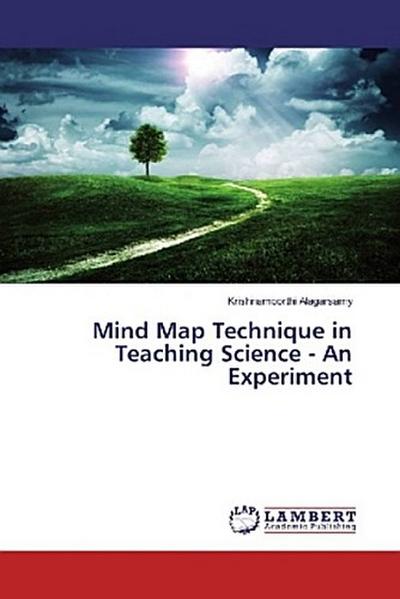 Mind Map Technique in Teaching Science - An Experiment