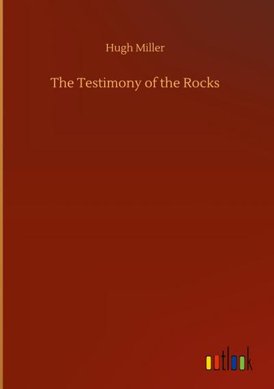 The Testimony of the Rocks