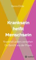 Kranksein heißt Menschsein