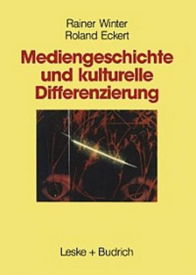 Mediengeschichte und kulturelle Differenzierung