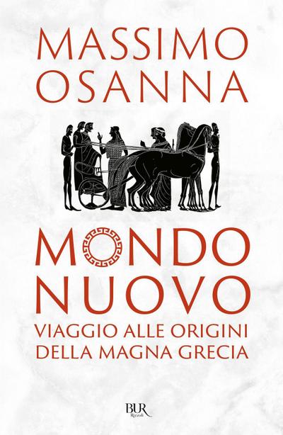Mondo nuovo. Viaggio alle origini della Magna Grecia