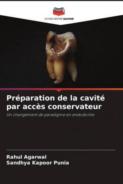 Préparation de la cavité par accès conservateur