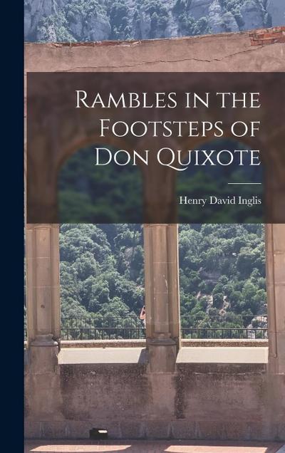Rambles in the Footsteps of Don Quixote